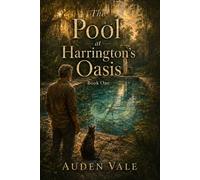 The Pool at Harrington’s Oasis: Book One