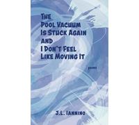 The Pool Vacuum Is Stuck Again and I Don't Feel Like Moving It