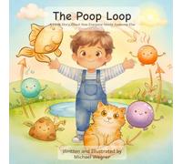 The Poop Loop: A Little Story About How Everyone Needs Someone Else