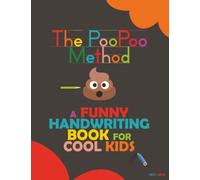 The PooPoo Method: Funny Handwriting Book for Kids. Improve Writing Skills. Workbook for kids handwriting