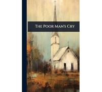 The Poor Man’s Cry