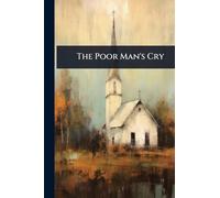 The Poor Man’s Cry