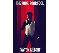 The Poor, Poor Fool