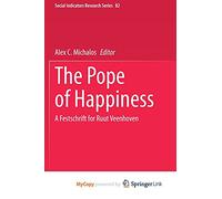 The Pope of Happiness: A Festschrift for Ruut Veenhoven