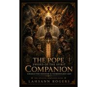 THE POPE: SWORD OF THE SPIRIT COMPANION: Character Dossier & Numerology Key: The Illustrated Companion