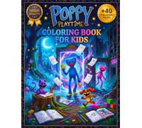 The Poppy Coloring Book: Step into the mysterious world of Playtime and bring your favorite toy characters