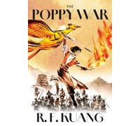 The Poppy War Collector’s Edition: An all-new, fully illustrated, collector’s edition of R. F. Kuang’s debut novel: Book 1
