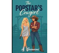 The Popstar's Cowgirl: A Sapphic Age Gap, enemies turned lovers, Small Town, Rancher and Popstar Celebrity Romance!