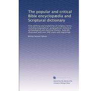 The popular and critical Bible encyclopÃ|dia and Scriptural dictionary: Fully defining and explaining all religious terms, including biographical, ... with over 600 maps and engravings: Volume 2