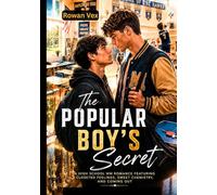 The Popular Boy's Secret: A High School MM Romance Featuring Closeted Feelings, Sweet Chemistry, and Coming Out