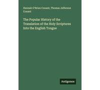 The Popular History of the Translation of the Holy Scriptures Into the English Tongue