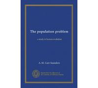 The population problem: a study in human evolution