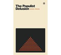 The Populist Delusion