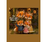 The Porch Light Stayed On: A Fox Family Tale