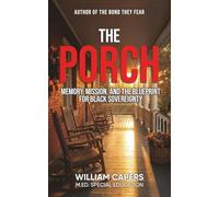 The Porch: Memory, Mission, and the Blueprint for Black Sovereignty