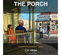 The Porch: The Porch: What the Street Taught Me and What I Wish I’d Known - A Workbook for Young Readers Ages 8-17