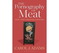 The Pornography of Meat: New and Updated Edition