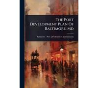 The Port Development Plan Of Baltimore, Md