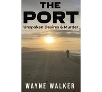 The Port: Unspoken Desires & Murder