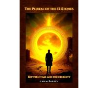 The Portal of the 12 Stones: Between Time and Eternity