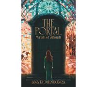 The Portal - Wrath of Anandi: A Slow-Burn Romantasy of Yearning Hearts and Forbidden Love