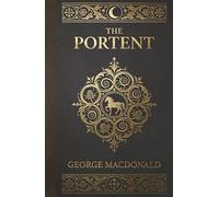 The Portent: A Classic Scottish Gothic Romance of the Second Sight