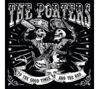 The Porters - To The Good Times And The Bad (2lp)