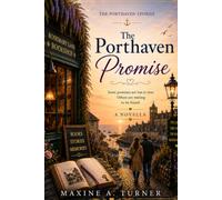 The Porthaven Promise: An Uplifting Novella of Love, Family Secrets and Forgotten Promises (The Porthaven Stories)