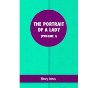 The Portrait of a Lady (Vol. I)