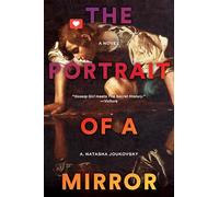 The Portrait of a Mirror: A Novel