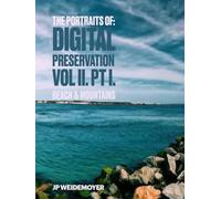 The Portraits Of: Digital Preservation Vol II. Pt I.: Beach & Mountains