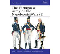 The Portuguese Army of the Napoleonic Wars (1): Pt. 1 (Men-at-Arms)