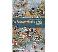 The Portuguese Empire in Asia, 1500-1700: A Political and Economic History