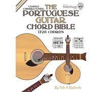The Portuguese Guitar Chord Bible: Coimbra Tuning 1,728 Chords (Fretted Friends)