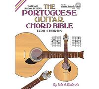 The Portuguese Guitar Chord Bible: Lisboa Tuning 1,728 Chords (Fretted Friends)