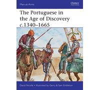 The Portuguese in the Age of Discovery c.1340-1665: 484 (Men-at-Arms)