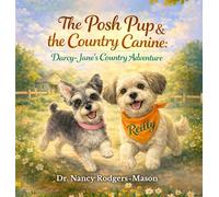The Posh Pup and the Country Canine, Darcy-Jane's Country Adventure