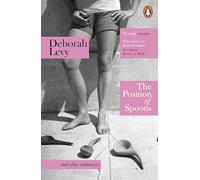 The Position of Spoons: and other intimacies, a collection of essays from the Booker Prize-shortlisted author