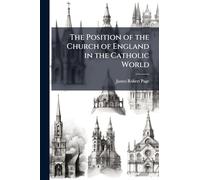 The Position of the Church of England in the Catholic World