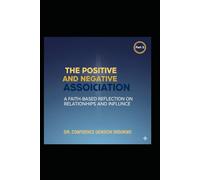 The Positive and Negative Association Part 3: A Faith-Based Reflection on Relationships and Influence