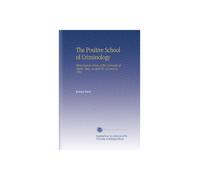 The Positive School of Criminology: Three Lectures Given at the University of Naples, Italy, on April 22, 23 and 24, 1901,