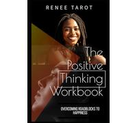 The Positive Thinking Workbook: New Lunch Read Series - Overcoming Roadblocks to Happiness