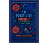 The Positivity Journey: An Inspirational Coloring Book