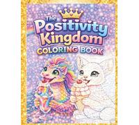 The Positivity Kingdom Coloring Book