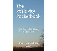The Positivity Pocketbook: 365 Days of Uplifting Inspiration