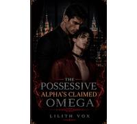The Possessive Alpha's Claimed Omega: A MM Dark Mafia Omegaverse Romance: 5 (Bratva Alphas)