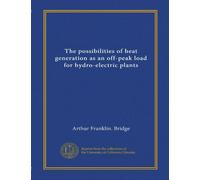 The possibilities of heat generation as an off-peak load for hydro-electric plants (Vol-1)