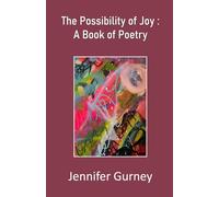 The Possibility of Joy: A Book of Poetry