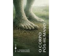 The Post-Human Body: The Last Living Language (The Transmutation of Densities)