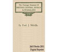 The Postage Stamps Of British Central Africa & Nyasaland Protectorate